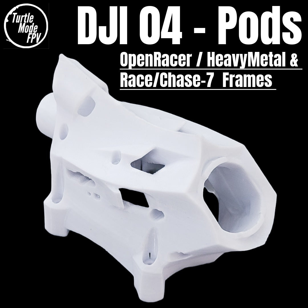 DJI 04 Pods For OpenRacer, HeavyMetal & Race/Chase-7 Frames